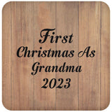 First Christmas As Grandma 2023 - Drink Coaster C