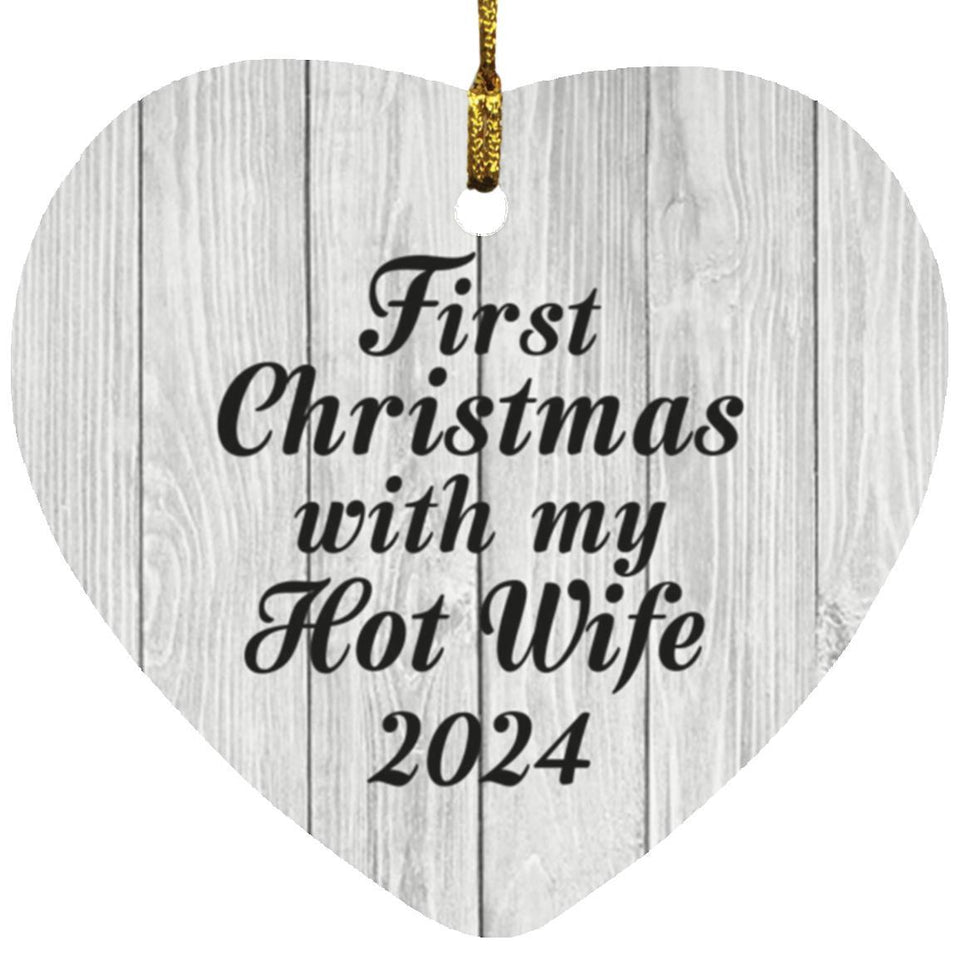 First Christmas With My Hot Wife 2024 - Heart Ornament F