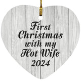 First Christmas With My Hot Wife 2024 - Heart Ornament F