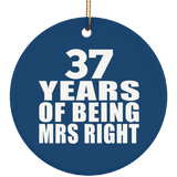 37th Anniversary 37 Years Of Being Mrs Right - Circle Ornament