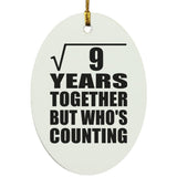 3rd Anniversary Square Root of 9 Years Who's Counting - Oval Ornament