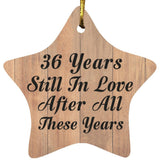 36th Anniversary 36 Years Still In Love After These Years - Star Ornament C
