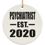Psychiatrist Established EST. 2020 - Circle Ornament