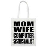 Mom Wife Computer Systems Analyst - Tote Bag White
