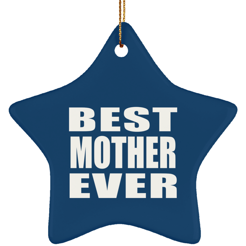 Best Mother Ever - Star Ornament