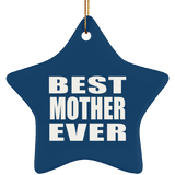 Best Mother Ever - Star Ornament