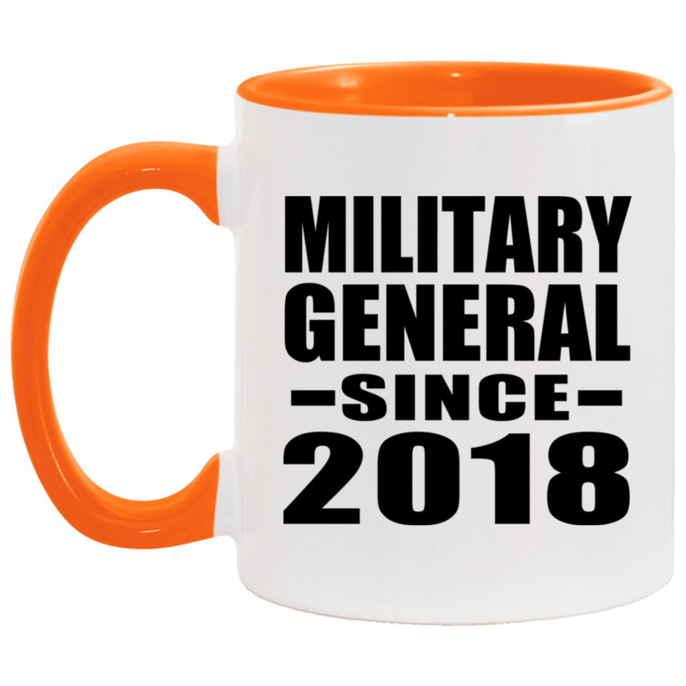 Military General Since 2018 - 11oz Accent Mug Orange