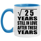 5th Anniversary Square Root of 25 Years Still In Love - 11oz Accent Mug Blue