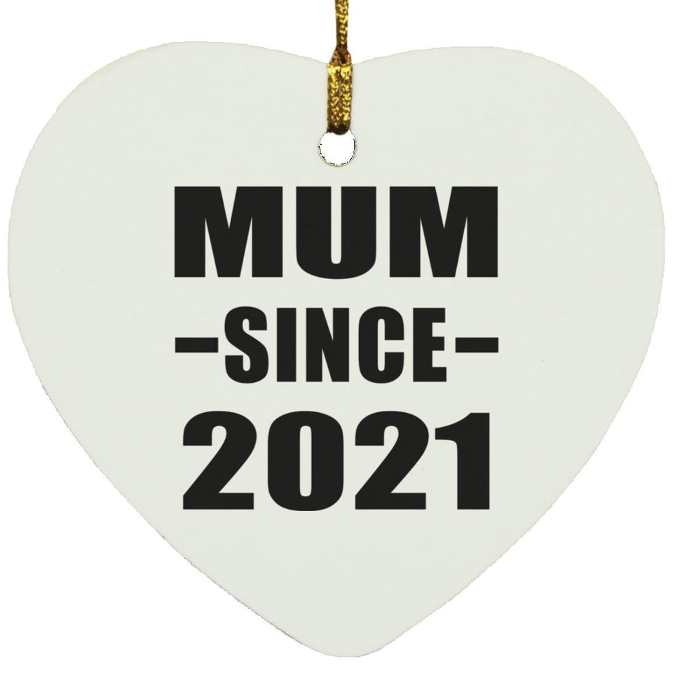 Mum Since 2021 - Heart Ornament