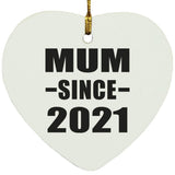 Mum Since 2021 - Heart Ornament