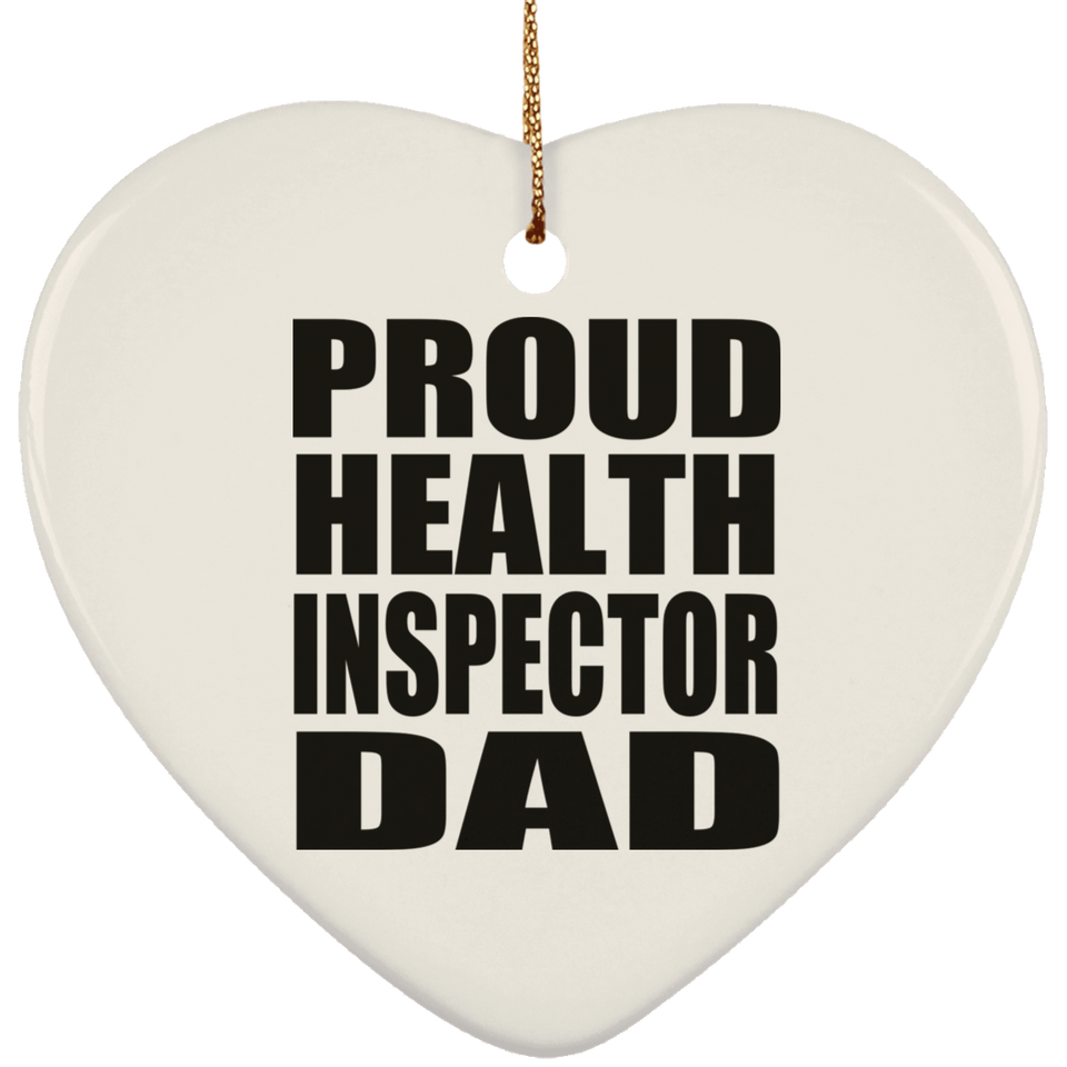 Proud Health Inspector Dad - Heart Ornament