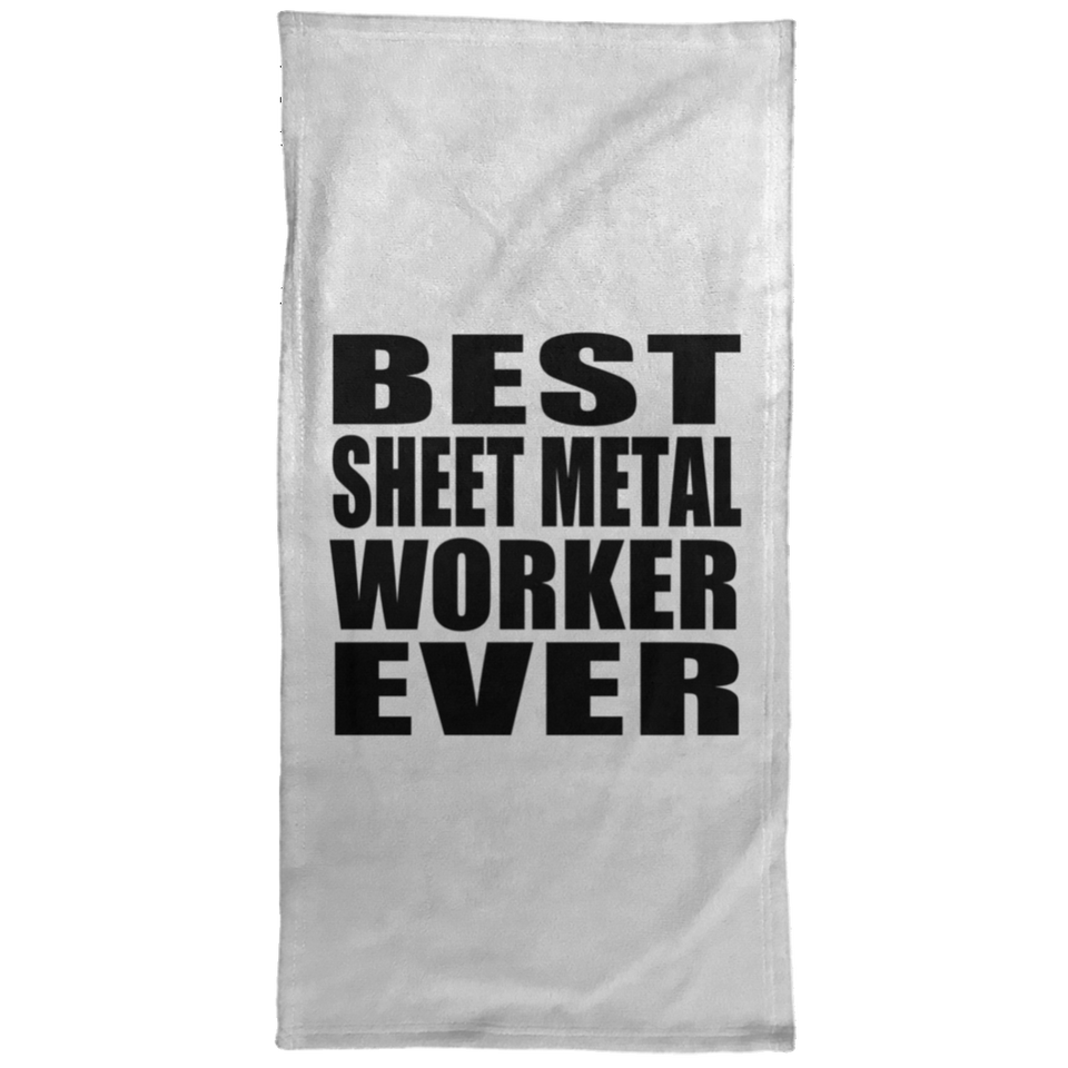 Best Sheet Metal Worker Ever - Hand Towel