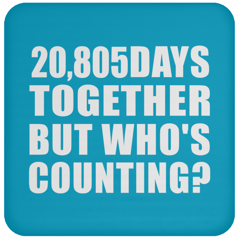 57th Anniversary 20,805 Days Together But Who's Counting - Drink Coaster