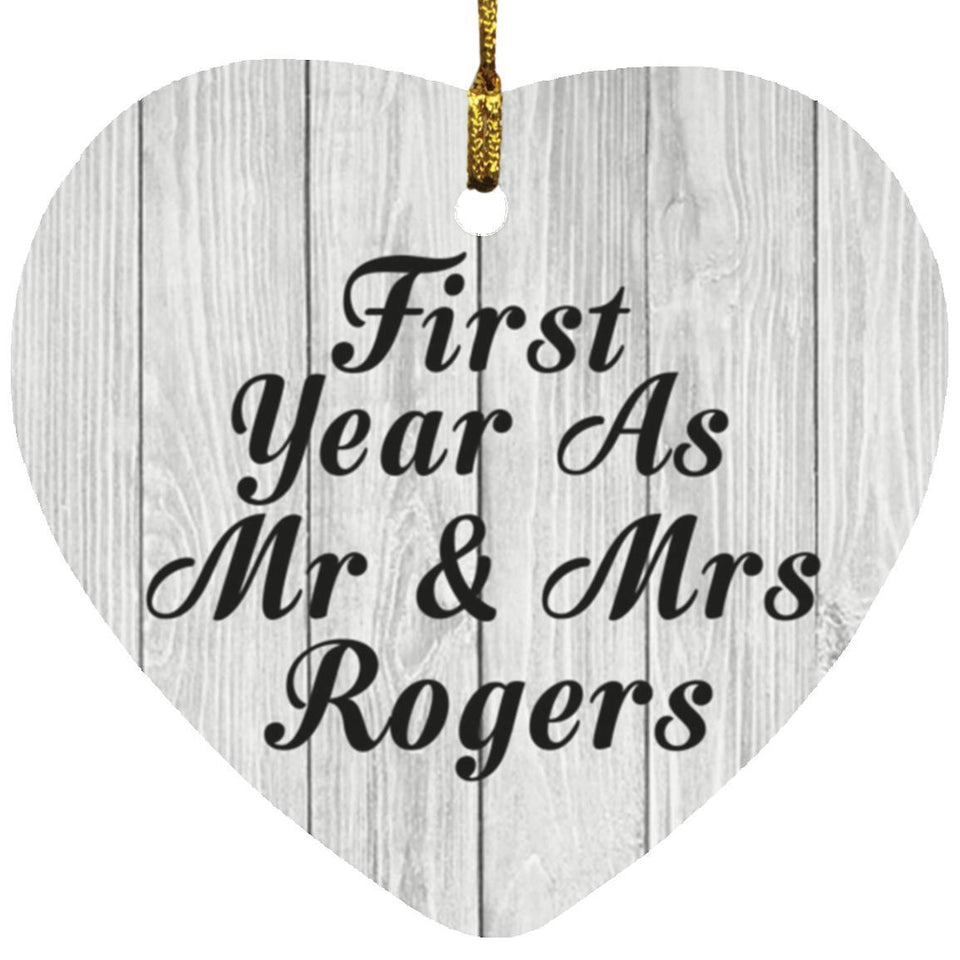 First Year As Mr & Mrs Rogers - Heart Ornament F