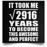 54th Birthday Took Square Root of 2916 Years To Awesome - Poster Square
