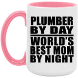 Plumber By Day World's Best Mom By Night - 15oz Accent Mug Pink