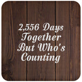 7th Anniversary 2,556 Days Together Who's Counting - Drink Coaster D
