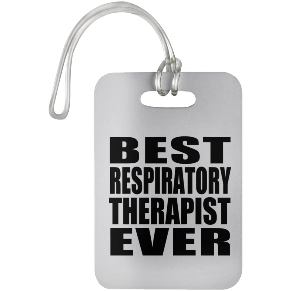 Best Respiratory Therapist Ever - Luggage Bag Tag
