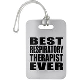 Best Respiratory Therapist Ever - Luggage Bag Tag