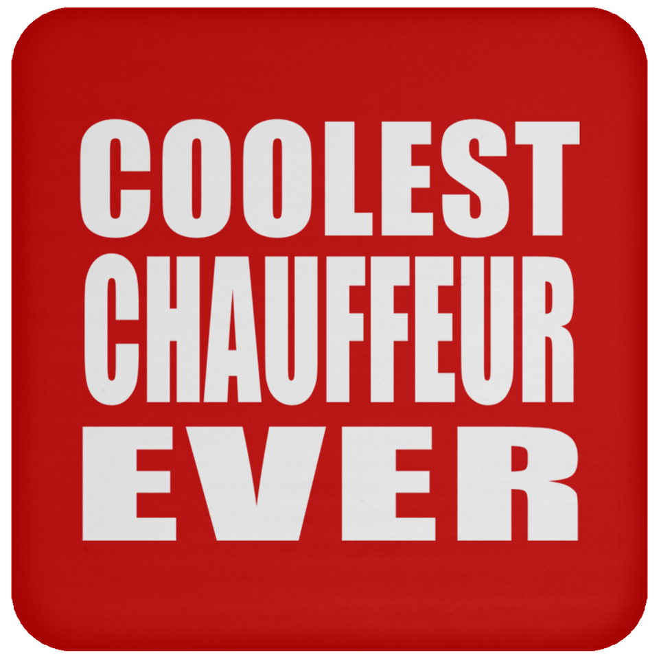 Coolest Chauffeur Ever - Drink Coaster