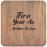 First Year As Brother In Law - Drink Coaster C