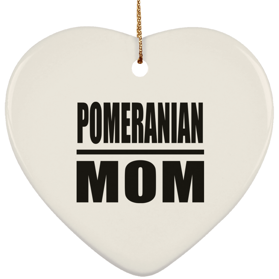 Pomeranian Mom - Heart Ornament