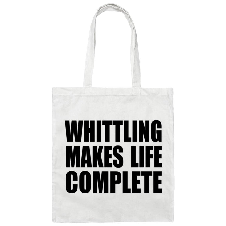 Whittling Makes Life Complete - Tote Bag White