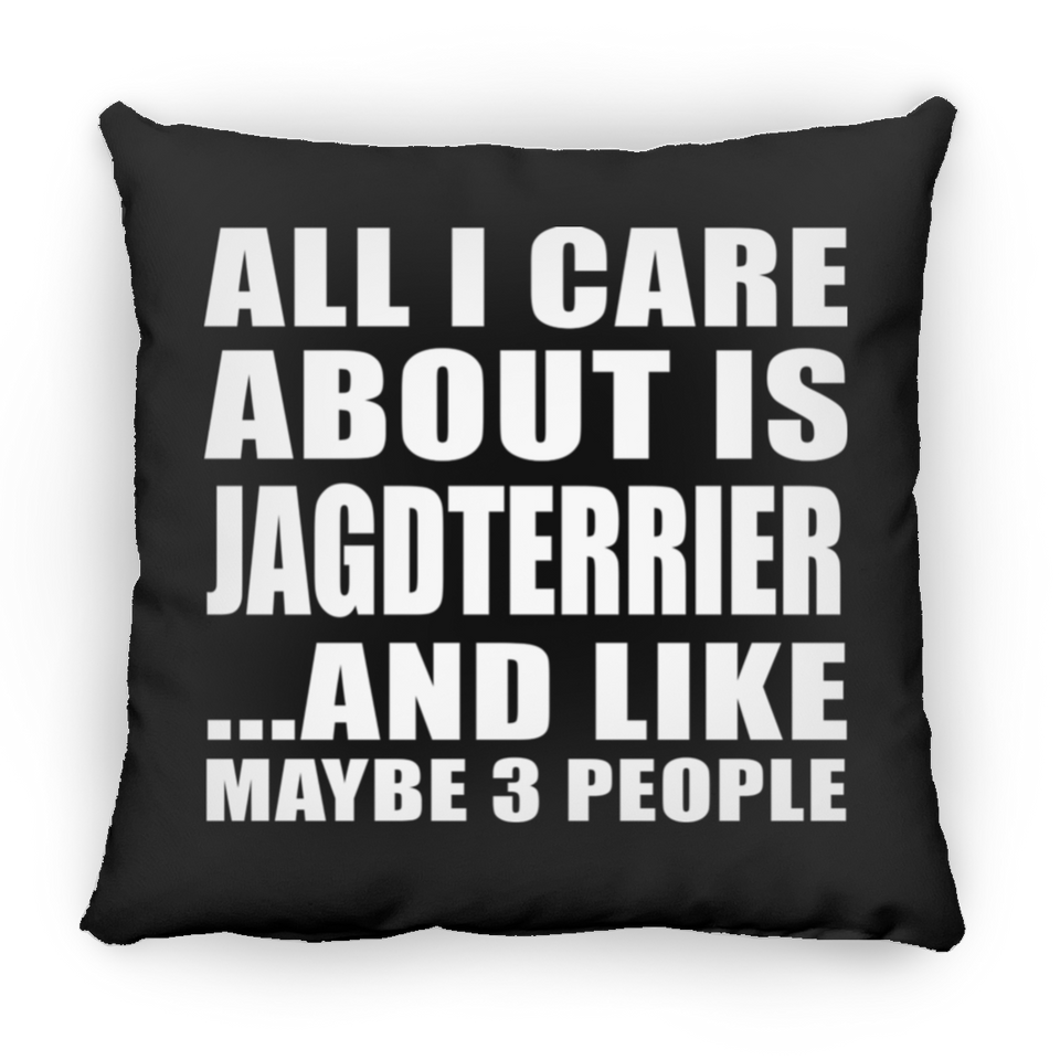 All I Care About Is Jagdterrier - Throw Pillow Black
