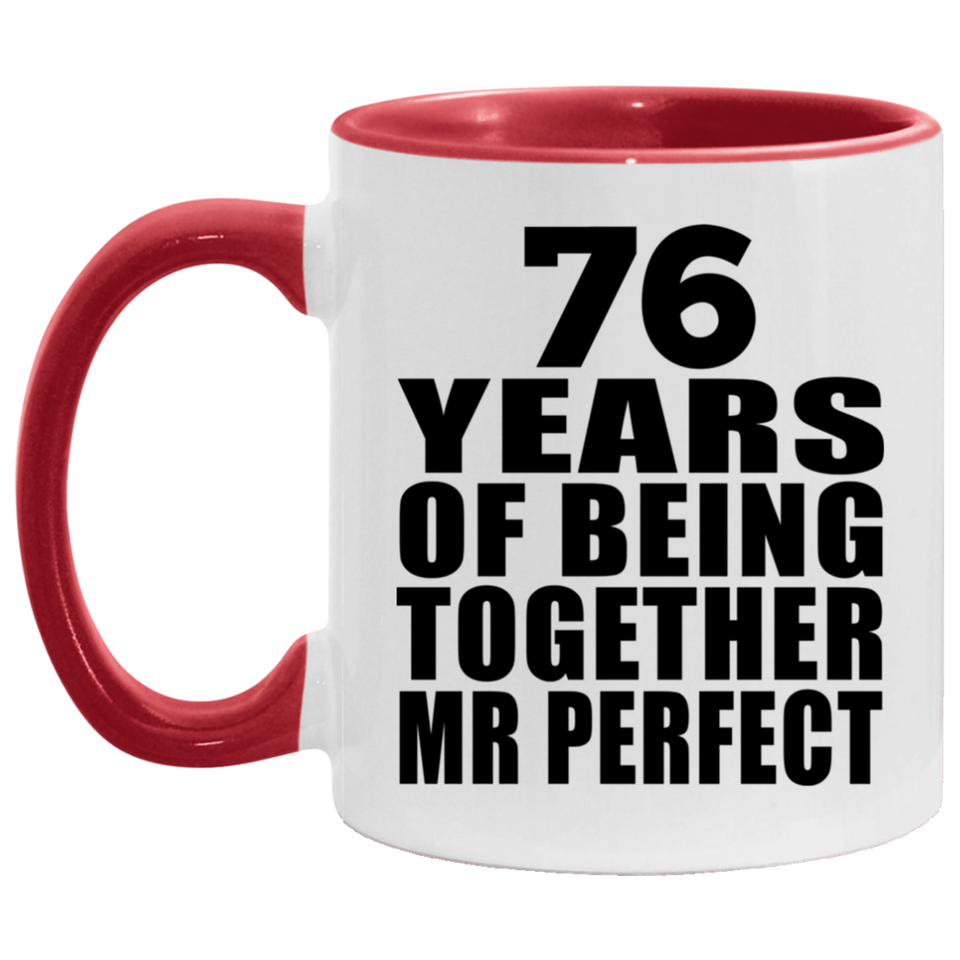 76th Anniversary 76 Years Of Being Mr Perfect - 11oz Accent Mug Red