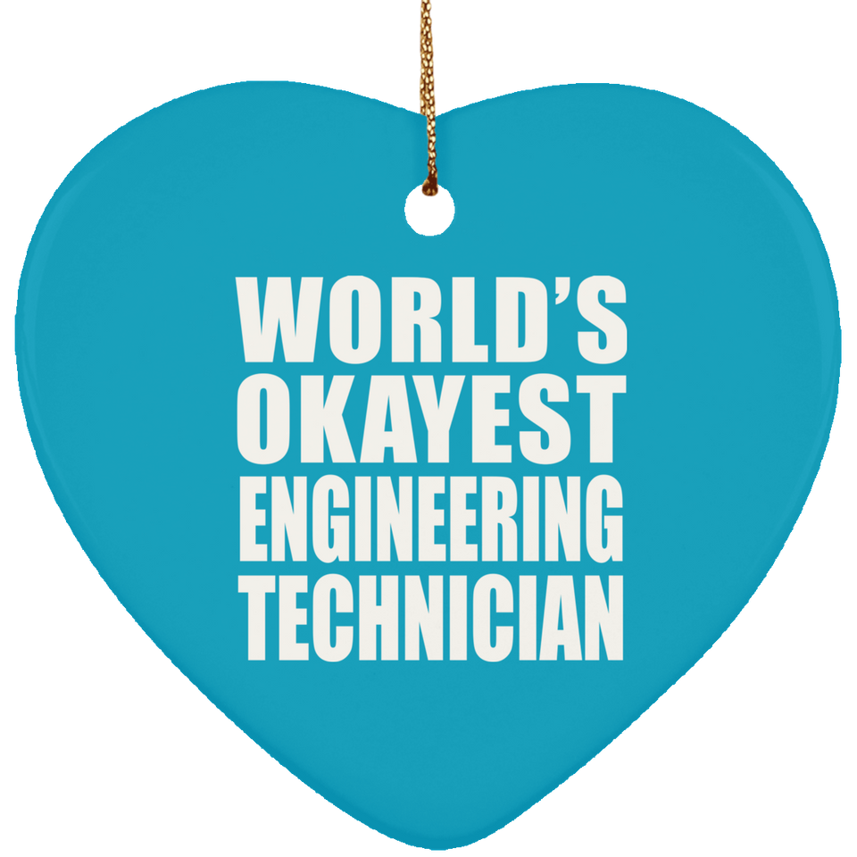 World's Okayest Engineering Technician - Heart Ornament
