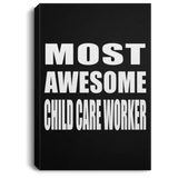 Most Awesome Child Care Worker - Canvas Portrait