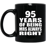 95th Anniversary 95 Years of Being Mrs Always Right - 11oz Coffee Mug Black