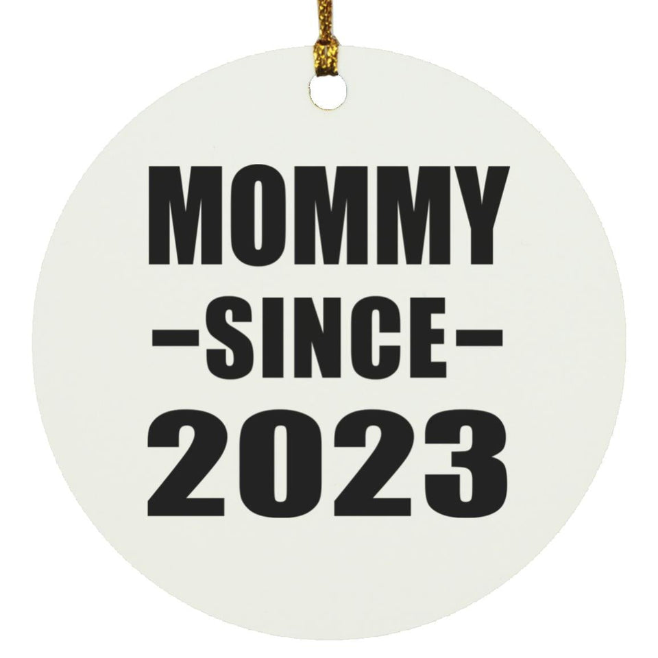 Mommy Since 2023 - Circle Ornament