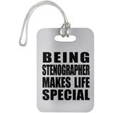 Being Stenographer Makes Life Special - Luggage Bag Tag