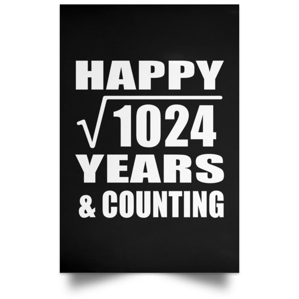 Happy 32nd Anniversary Square Root of 1024 Years & Counting - Poster Portrait