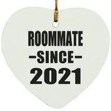 Roommate Since 2021 - Heart Ornament