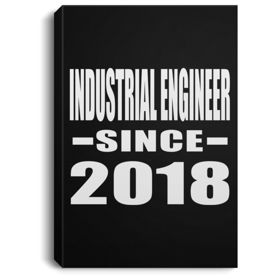 Industrial Engineer Since 2018 - Canvas Portrait