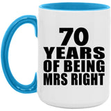 70th Anniversary 70 Years Of Being Mrs Right - 15oz Accent Mug Blue