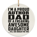 Proud Author Dad Of Awesome Daughter - Circle Ornament