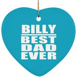 Billy Best Dad Ever - Heart Ornament
