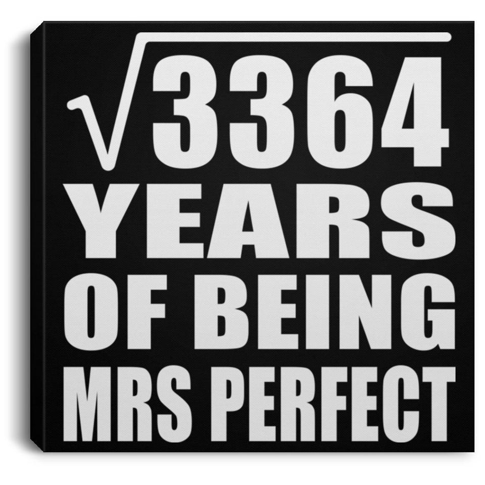 58th Anniversary Square Root of 3364 Years of Mrs Perfect - Canvas Square