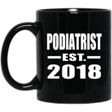 Podiatrist Established EST. 2018 - 11 Oz Coffee Mug Black