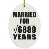 83rd Anniversary Married For Square Root of 6889 Years - Oval Ornament