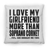 I Love My Girlfriend More Than Soprano Cornet - Throw Pillow