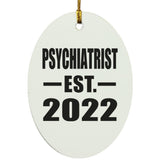Psychiatrist Established EST. 2022 - Oval Ornament