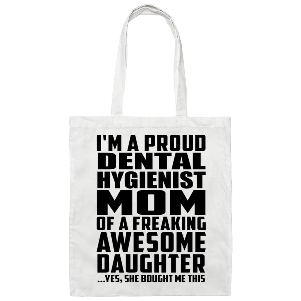 Proud Dental Hygienist Mom Of Awesome Daughter - Tote Bag White