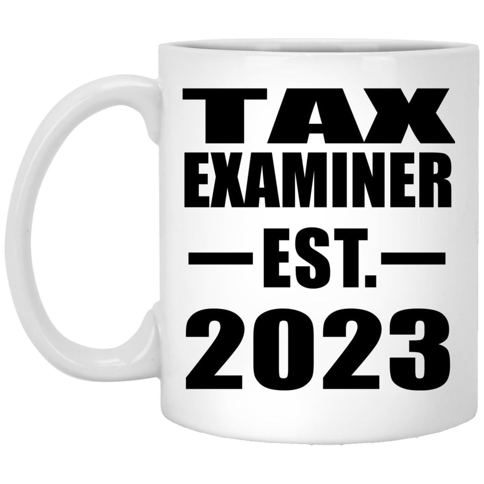 Tax Examiner Established EST. 2023 - 11oz Coffee Mug
