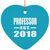 Professor Est. 2018 - Heart Ornament