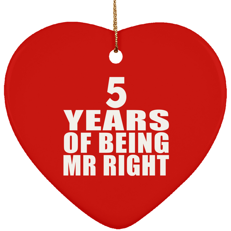 5th Anniversary 5 Years Of Being Mr Right - Heart Ornament