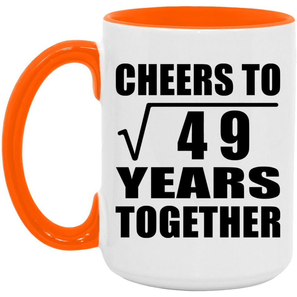 7th Anniversary Cheers To Square Root of 49 Years Together - 15oz Accent Mug Orange